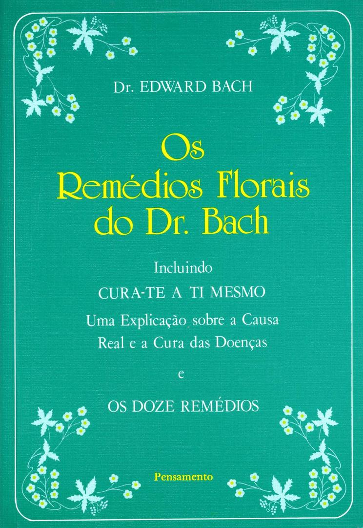 Fichamento "Os remédios florais do Dr. Bach"