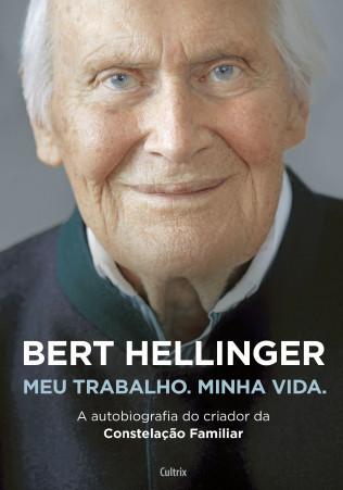 Fichamento de Leitura do Livro, Minha Vida, Meu Trabalho de Bert Hellinger