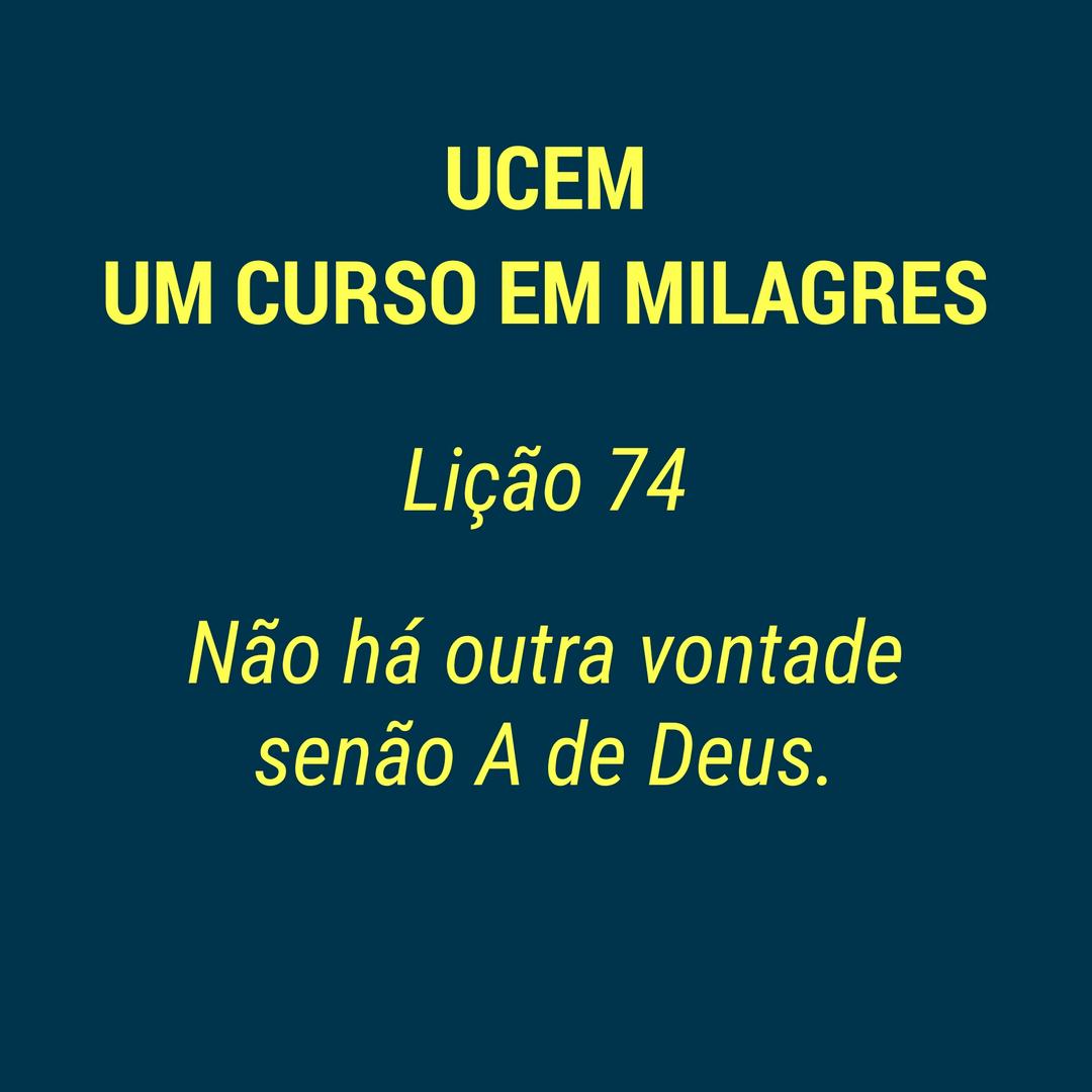 UCEM - LIÇÃO 74